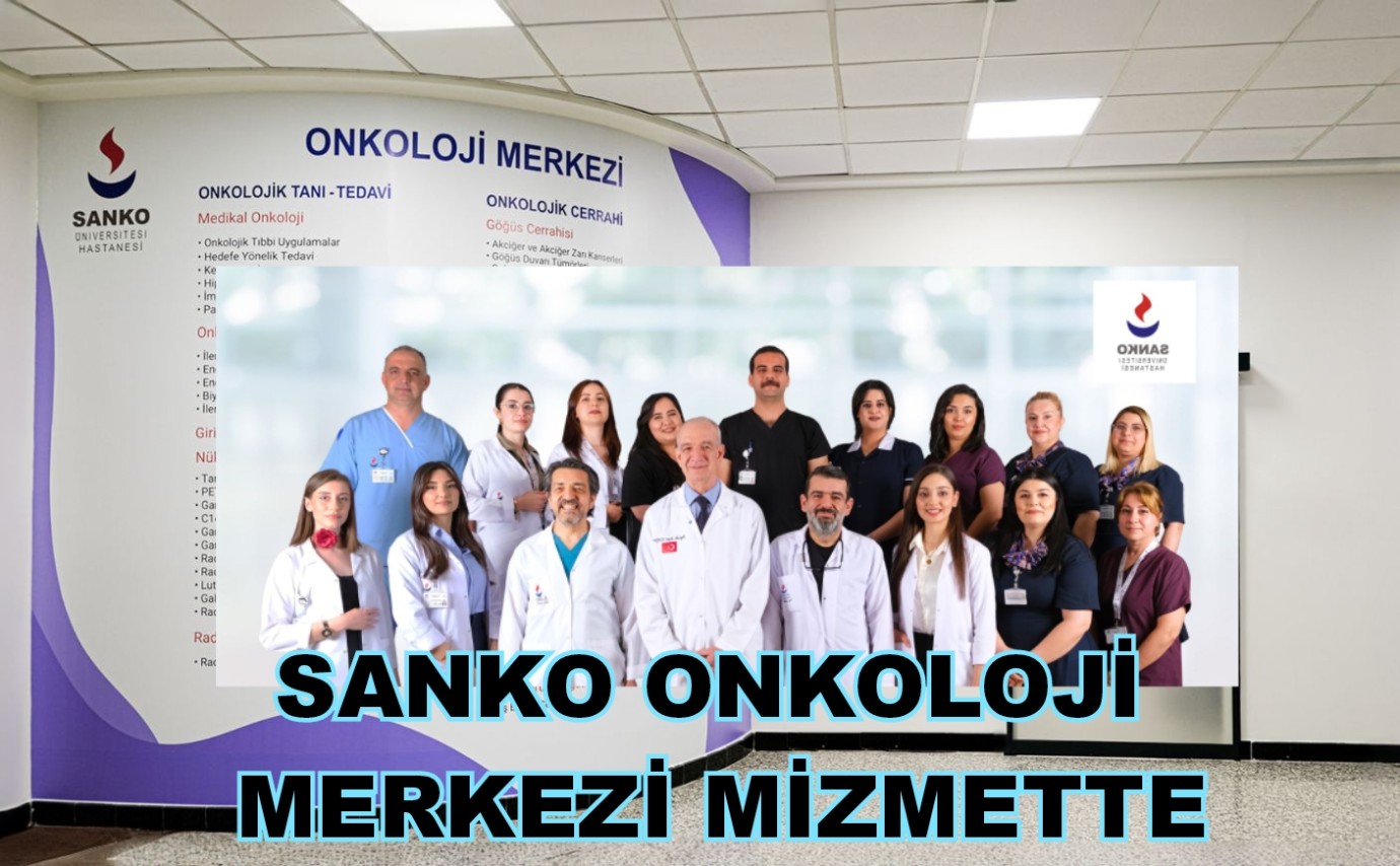 SANKO Onkoloji Merkezi hizmette