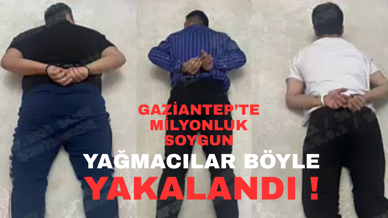 Yağmacılar böyle yakalandı