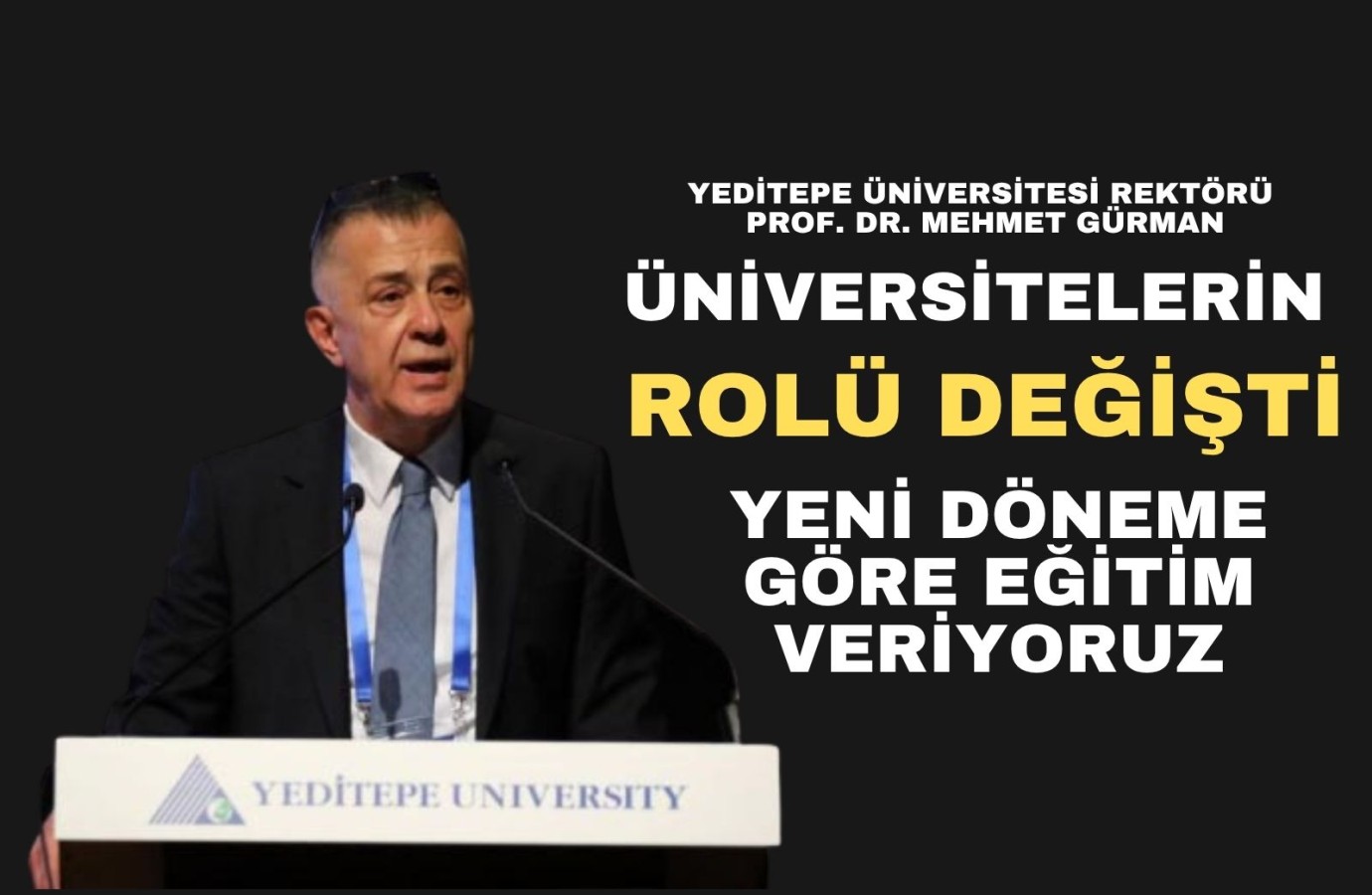 Üniversitelerin rolü değişti