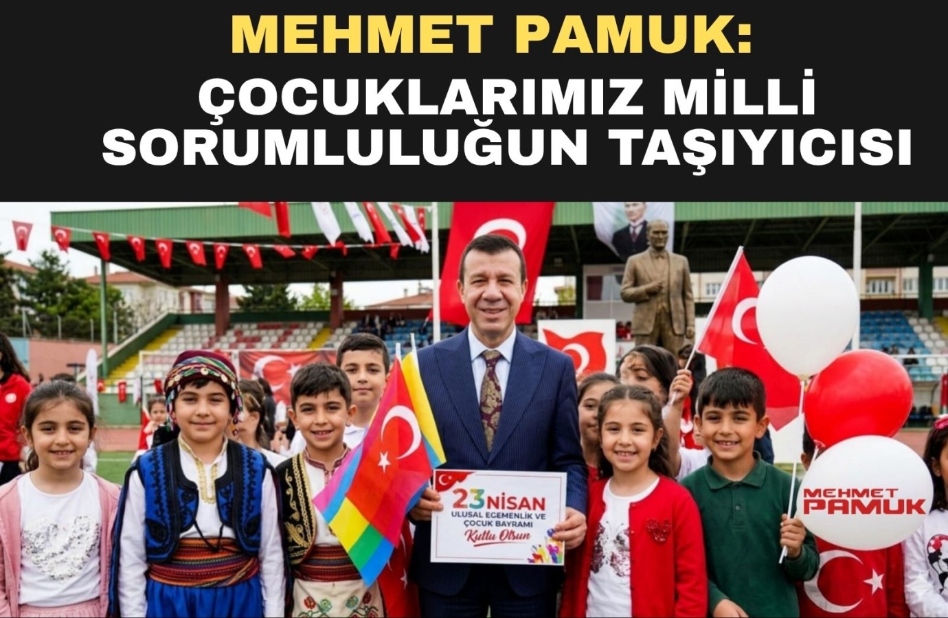 Çocuklar milli egemenliğin geleceği