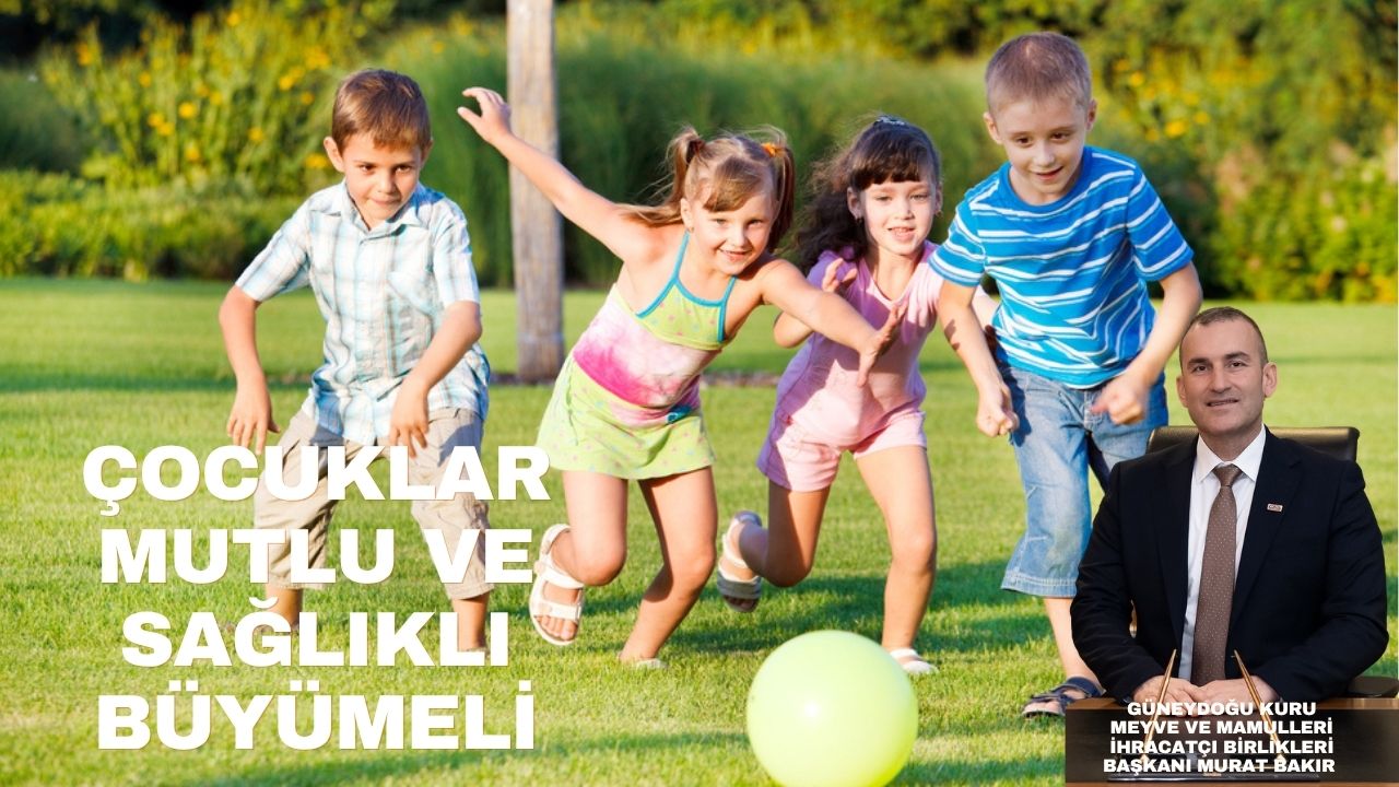 Çocuklar mutlu büyümeli