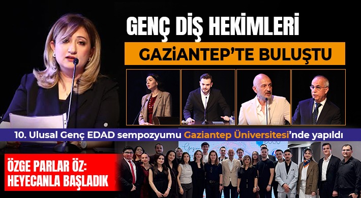 Diş hekimleri Gaziantep'te buluştu 