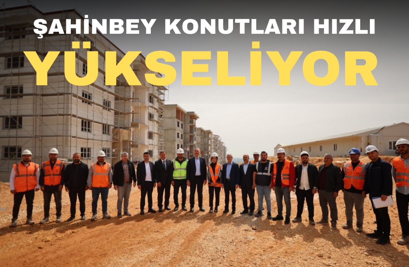 Şahinbey Konutları yükseliyor 