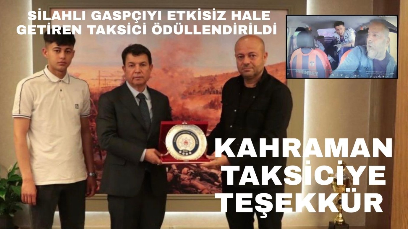 Kahraman taksici ödüllendirildi 