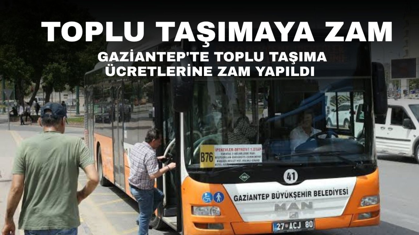 Gaziantep'te ulaşıma zam
