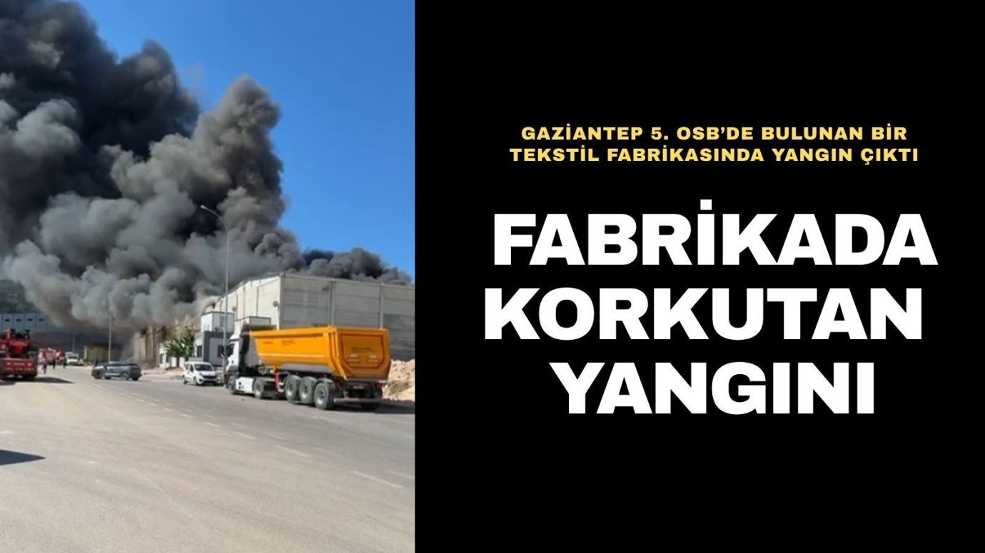OSB'de korkutan yangın