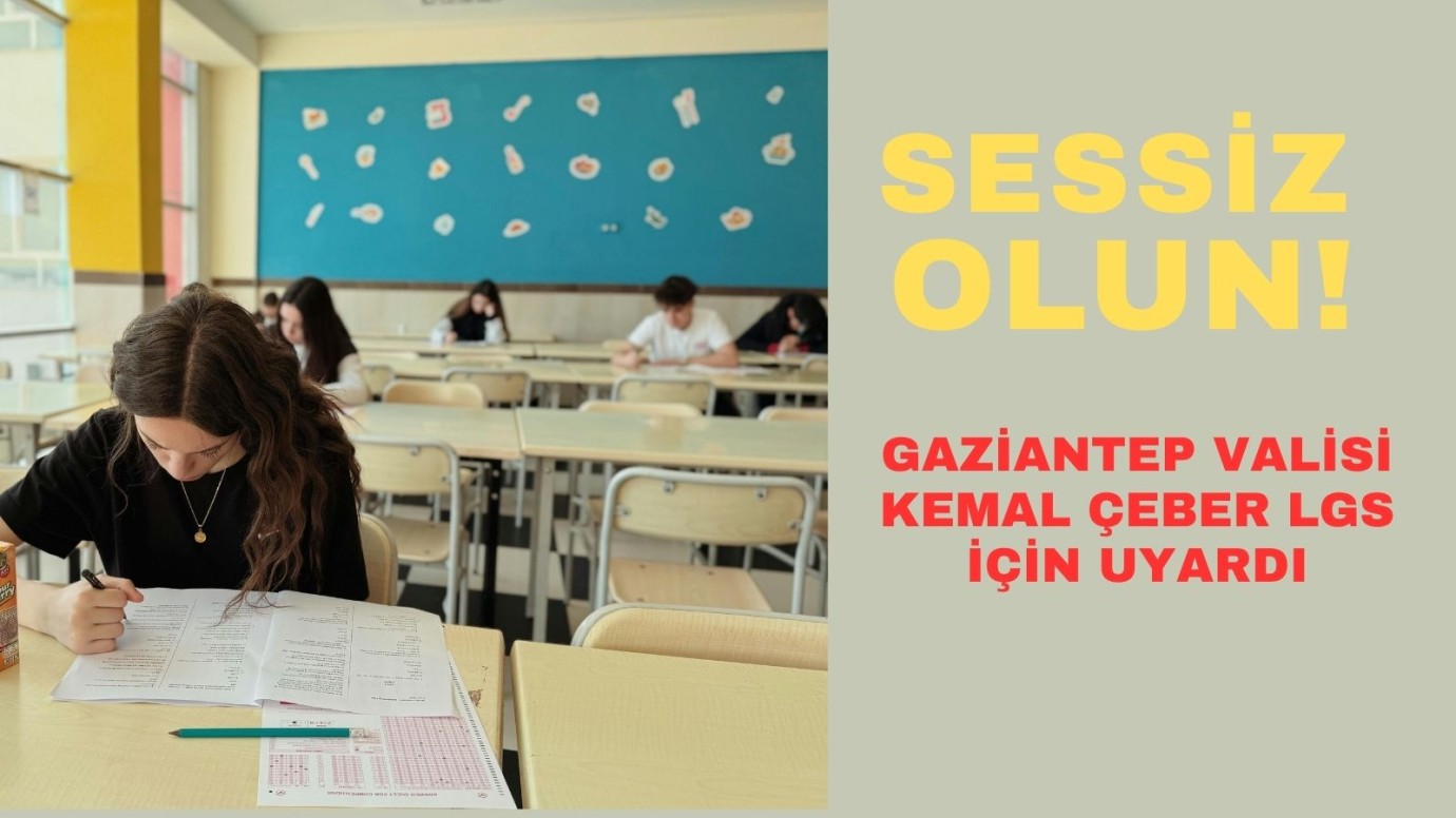 Vali Çeber'den LGS çağrısı