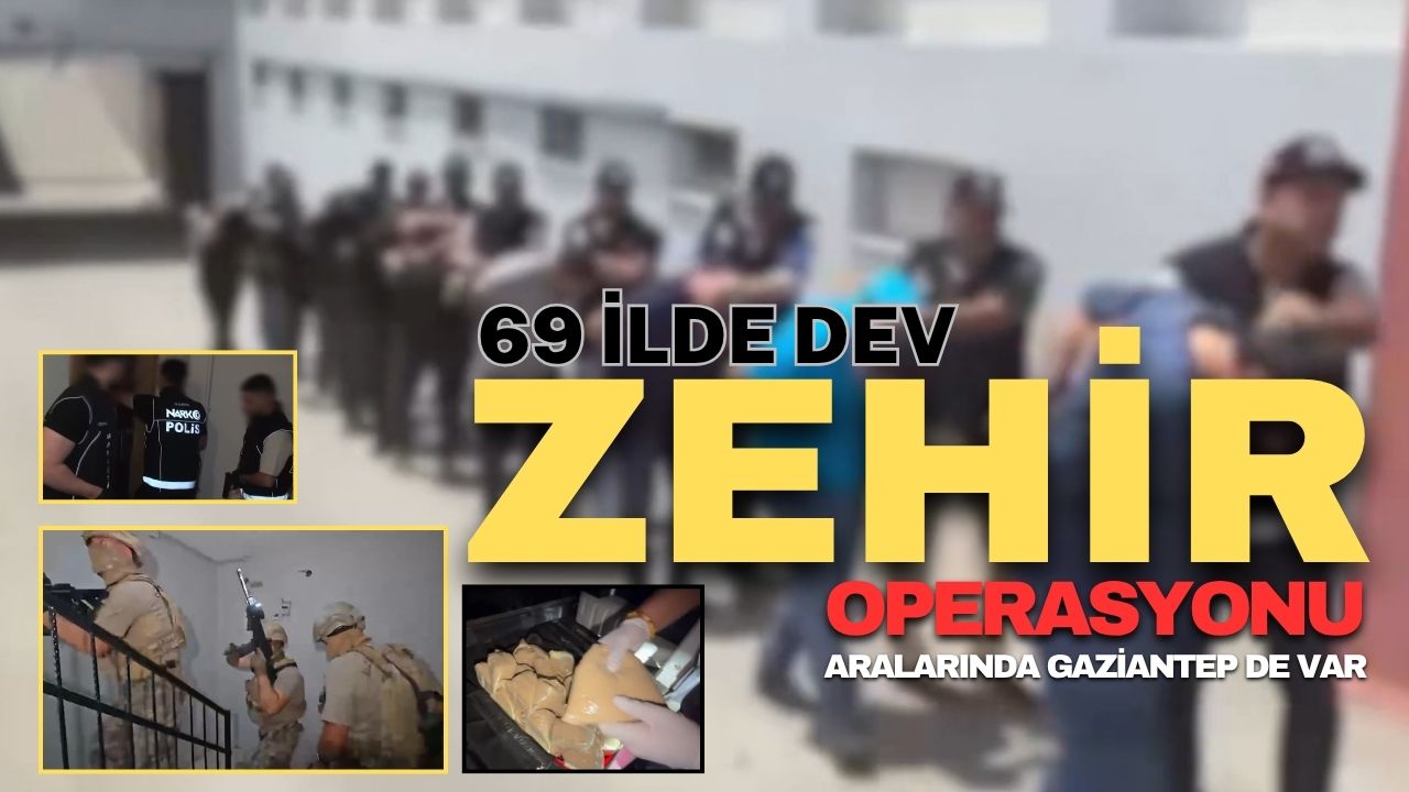 69 ilde zehir operasyonu