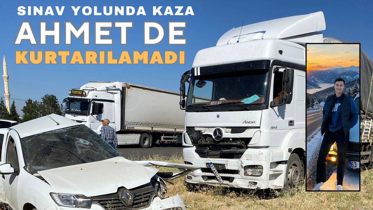 Sınav kazasında kahreden gelişme