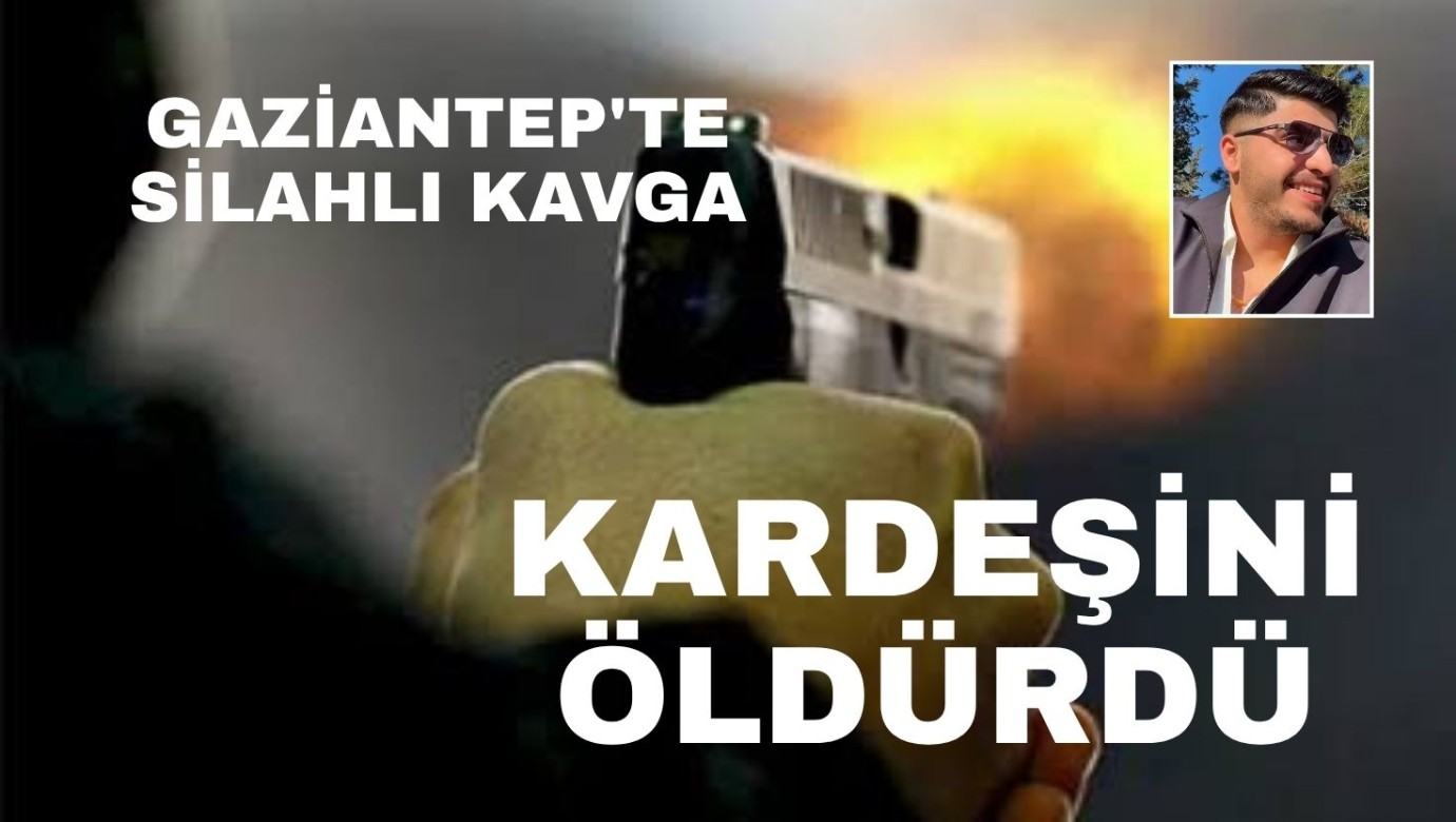 Kardeşini öldürdü