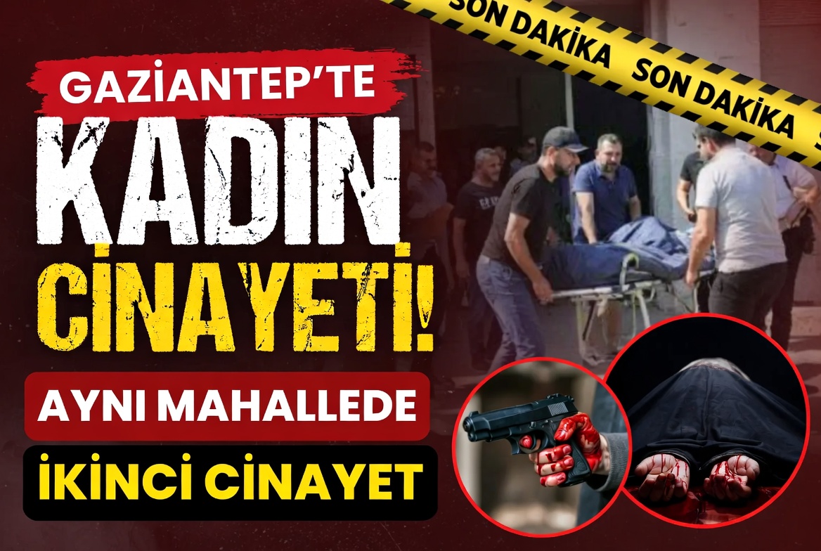 Gaziantep'te yine kadın cinayeti