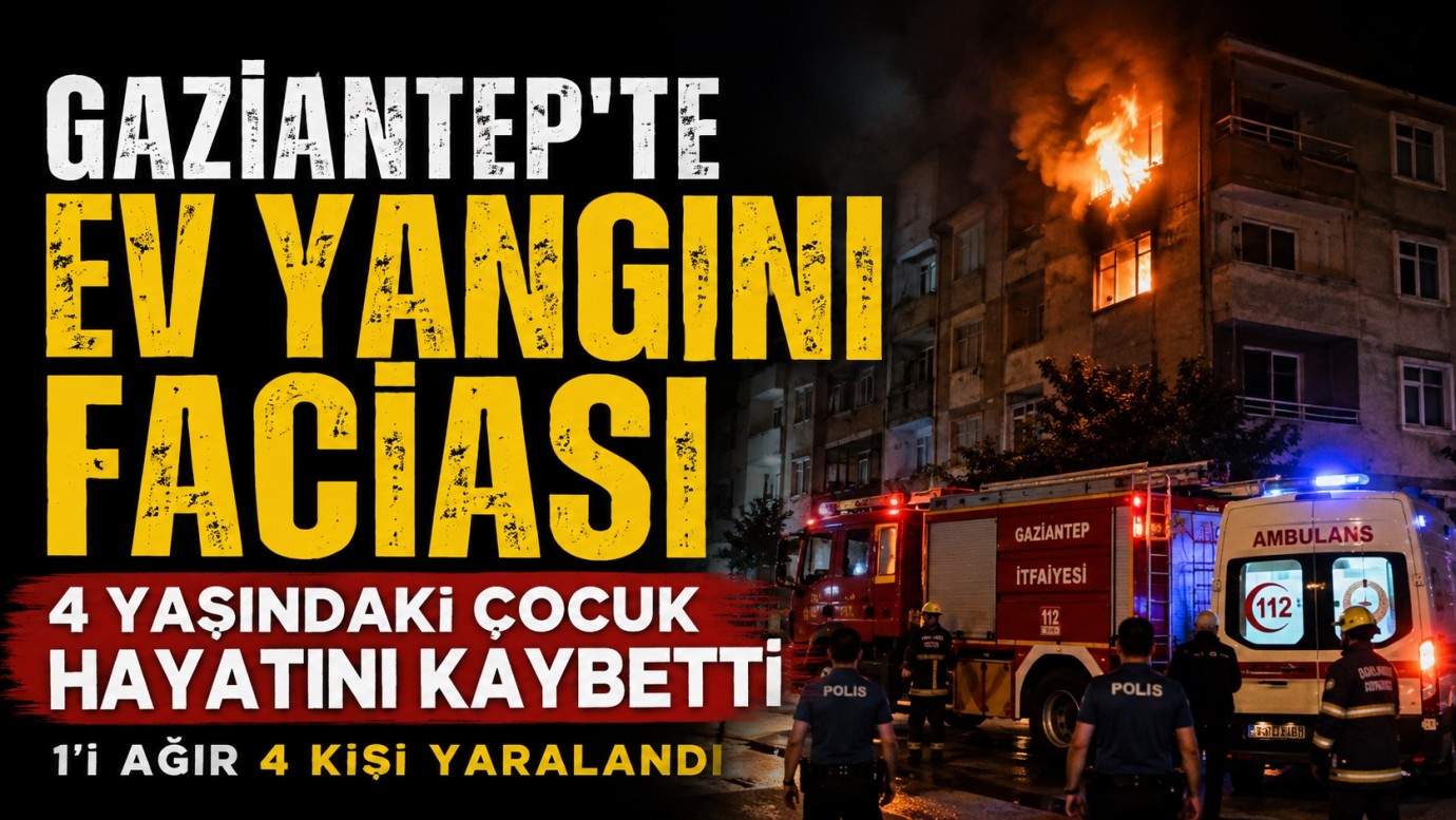 Gaziantep'te yangın faciası 