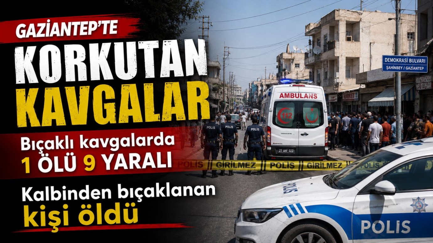 Gaziantep'teki kavgalarda bıçaklar konuştu