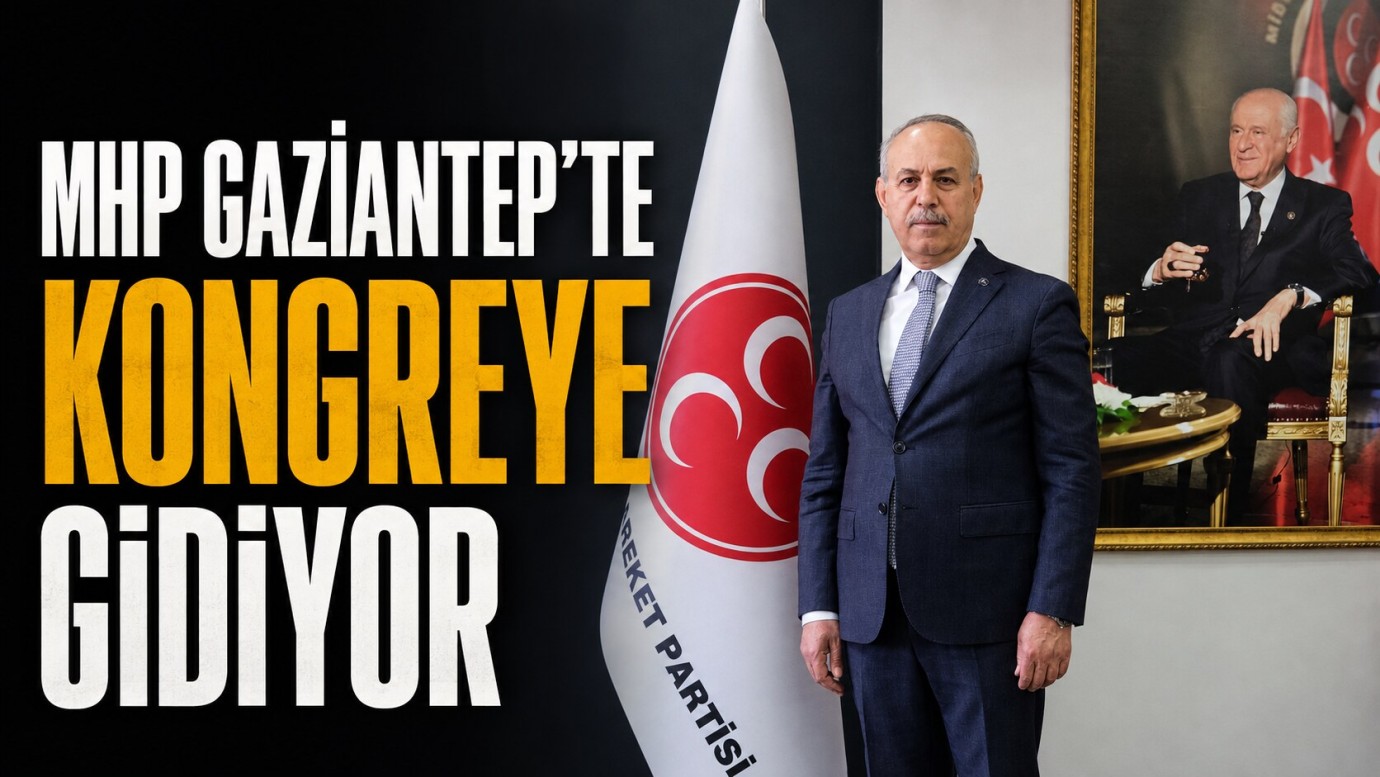 MHP Gaziantep'te kongreye gidiyor 