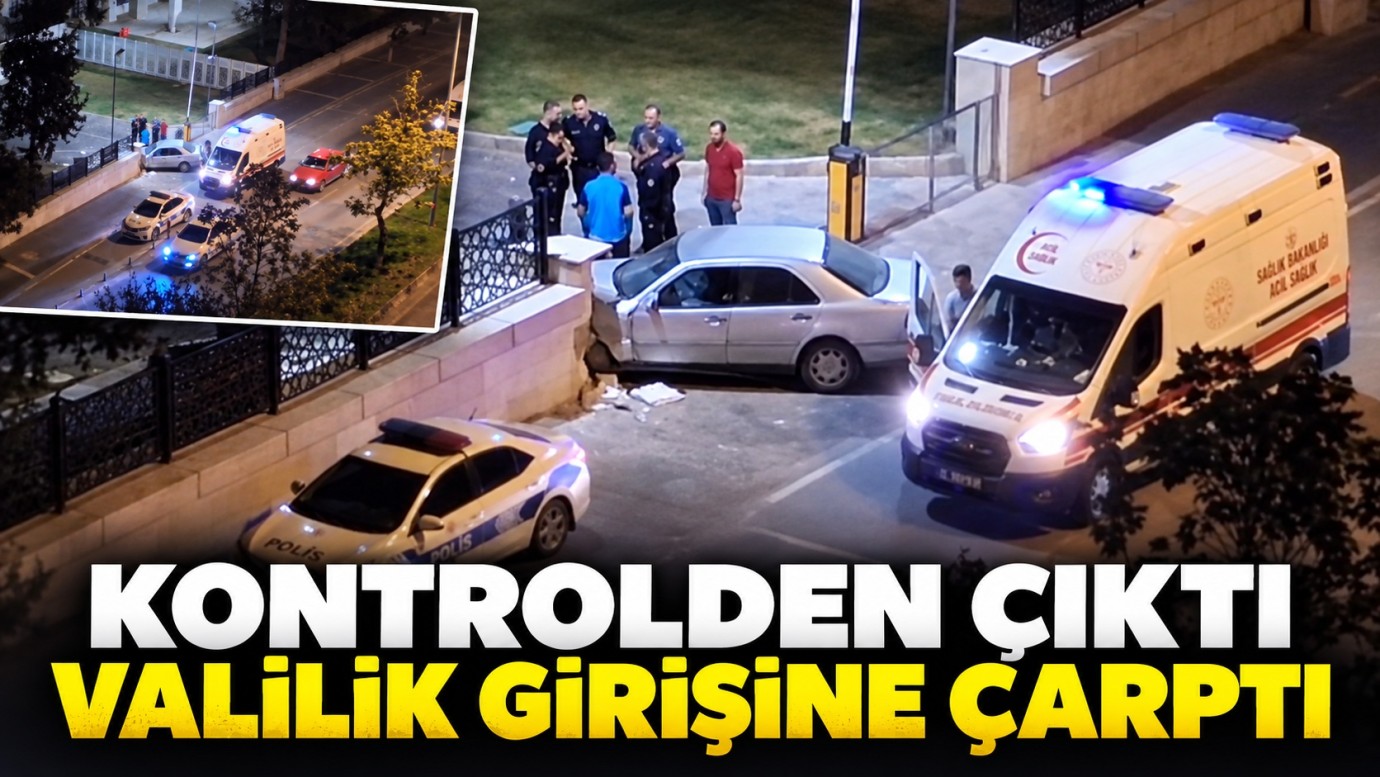 Valilik kapısına çarptı 