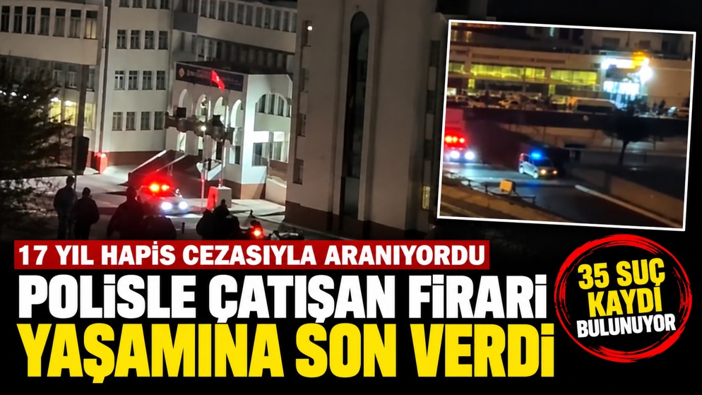 Gaziantep’te polisle çatışan firari yaşamına son verdi