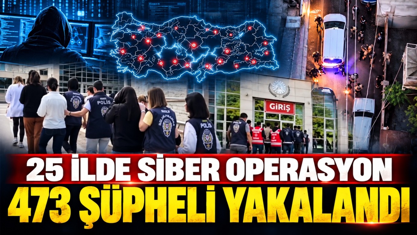 Gaziantep dahil 25 ilde siber operasyon