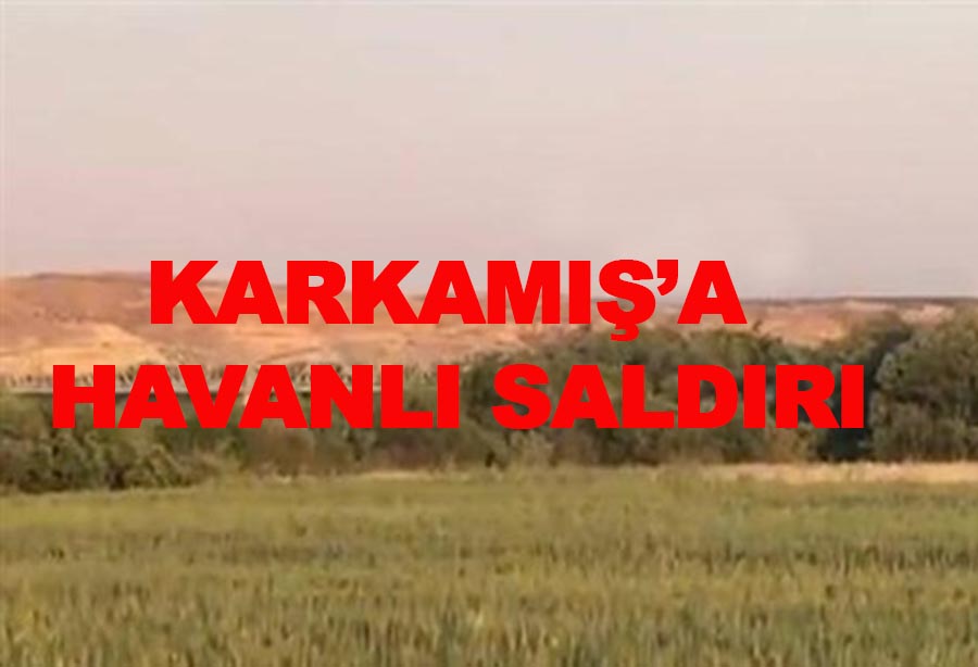 Karkamış'a terörist saldırısı