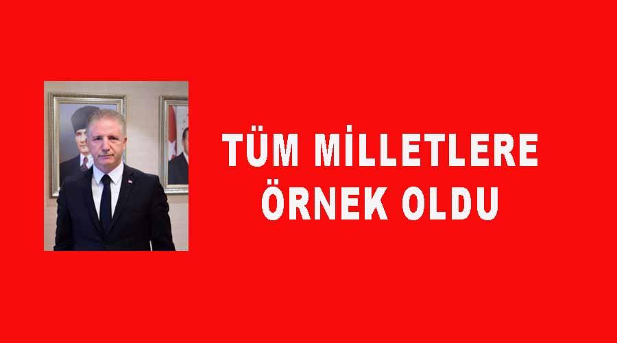 Tüm milletlere örnek oldu