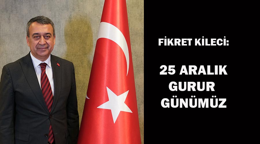 25 Aralık gurur günümüz