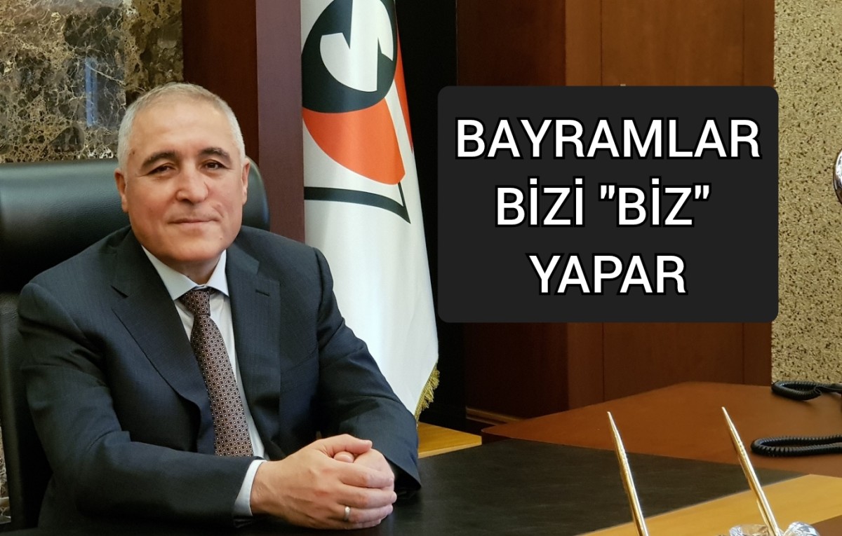 Bayramlar bizi biz yapar