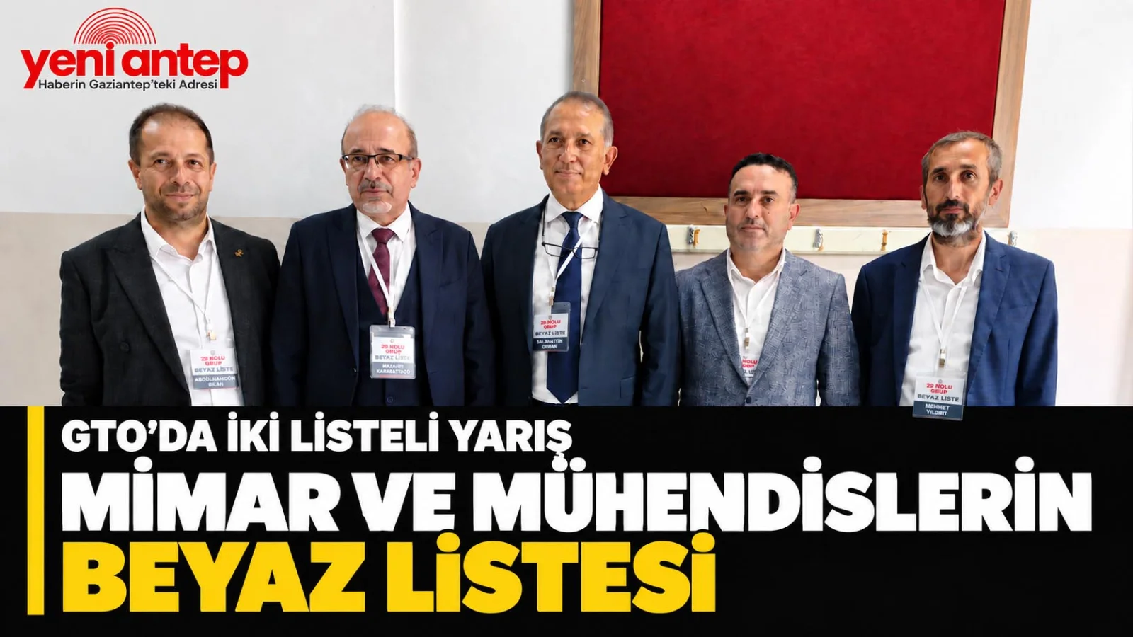 GTO seçiminde mimar-mühendisler grubunda beyaz liste kazandı