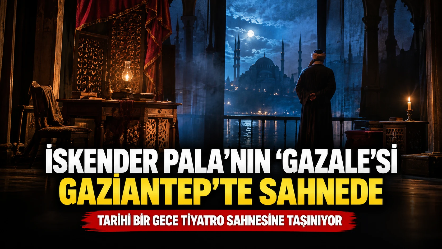 Gazale-Uzun Gece Gaziantep'te yeniden sahnede