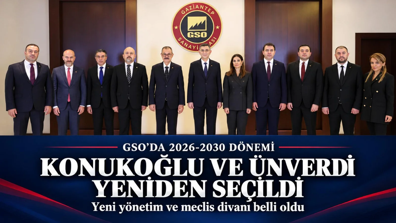 GSO’da Konukoğlu ve Ünverdi yeniden seçildi