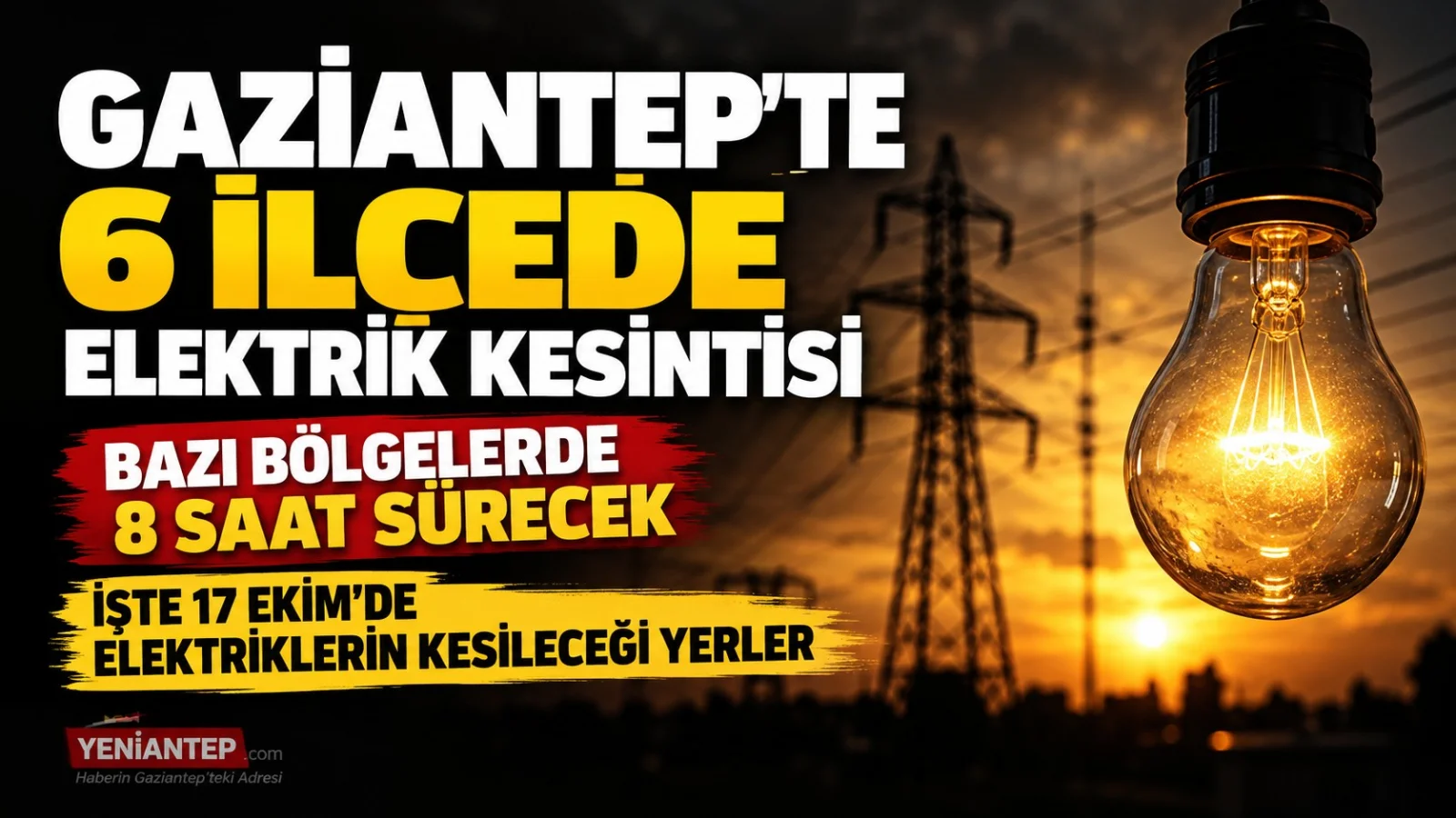 Gaziantep'te 6 İlçede Elektrik Kesintisi!