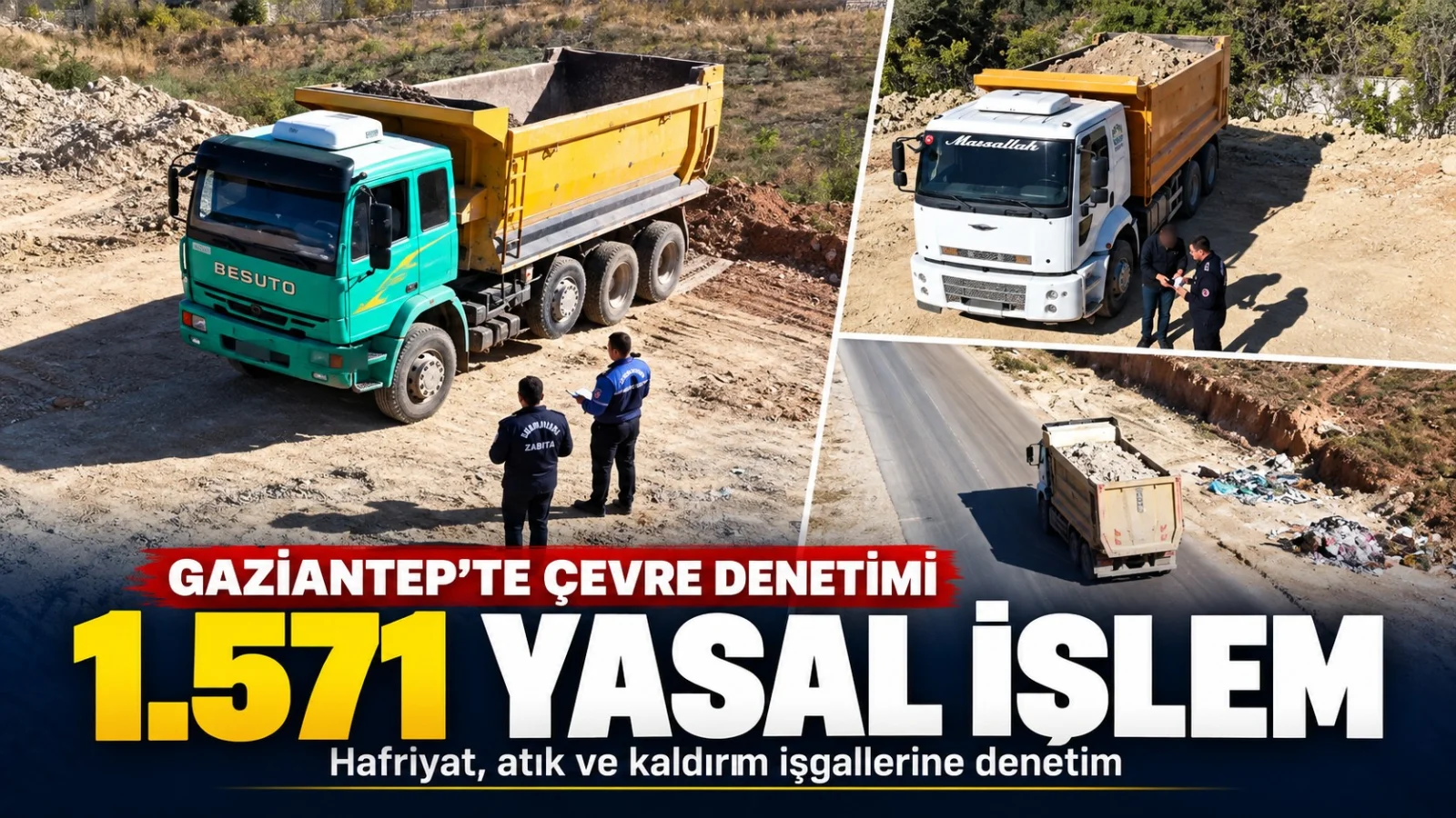 Gaziantep’te çevre denetimlerinde 1.571 yasal işlem