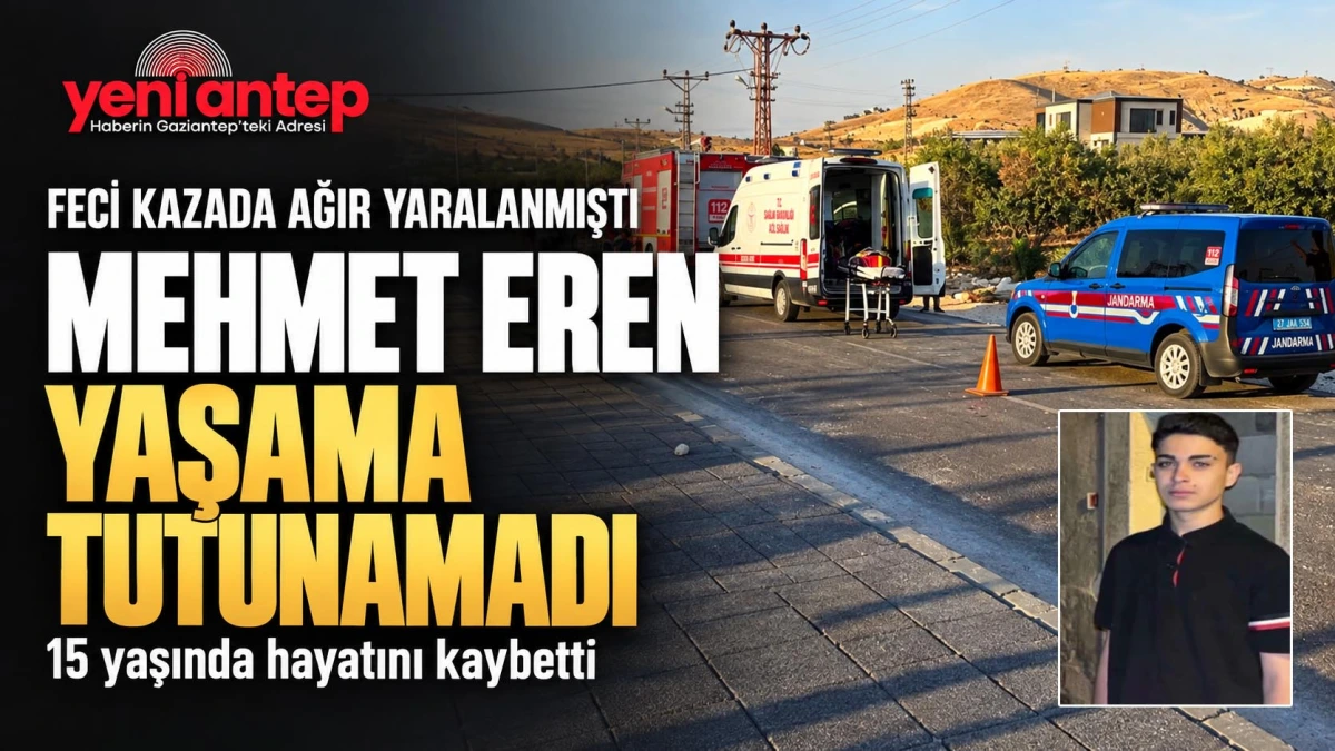 Gaziantep'te acı kaza: Eren hayata tutunamadı