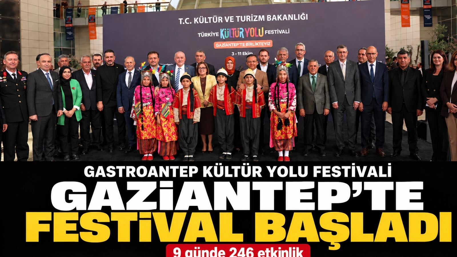 Gaziantep’te festival başladı: 9 günde 246 etkinlik